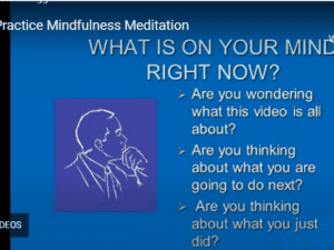 Practice of MIndfulness - what is on your mind?